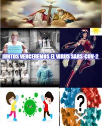 JUNTOS VENCEREMOS EL VIRUS SARS-COV-2 Meme Template