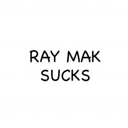 ray mak sucks Meme Template