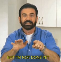 Billy Mays - But I'm not done yet! Meme Template
