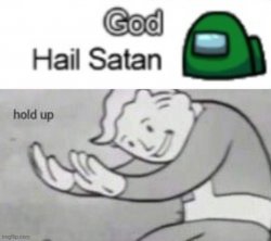 Hail Satan Hold Up Meme Template