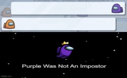 Among Us Purple Was not The Imposter Meme Template