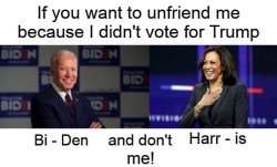 Joe Biden Kamala Harris Bi Den Don't Harris Me Meme Template