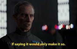 If saying it would only make it so Rogue One Meme Template
