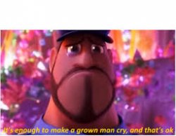 its enough to make a grown man cry, and thats ok Meme Template