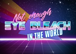 Not enough eye bleach in the world Meme Template