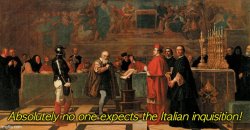 Italian inquisition Meme Template