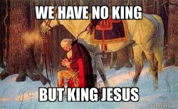 No King But King Jesus Meme Template