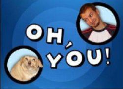 oh you, nothing else Meme Template