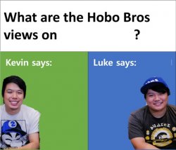 Hobo bros views on X Meme Template