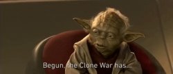 yoda begun the clone war has Meme Template