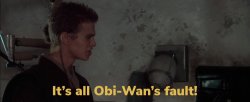 It's all Obi-Wan's fault! Meme Template
