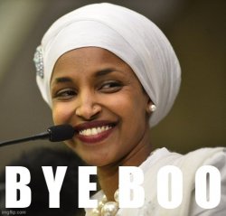 Ilhan Omar bye boo Meme Template