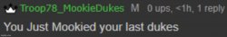 You Just Mookied you last dukes Meme Template