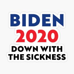 Biden 2020 down with the sickness Meme Template