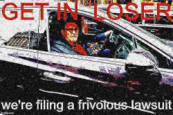 Rudy Giuliani Get In Loser frivolous lawsuit deep-fried 2 Meme Template