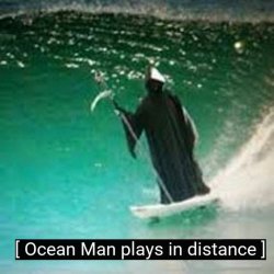 Ocean man plays in the distance Meme Template