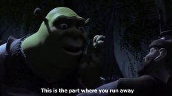 This is the part where you run away Meme Template
