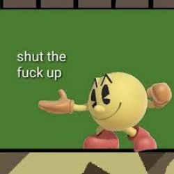 Pac Man STFU Meme Template