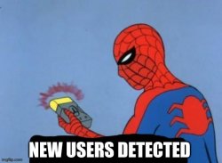 New user detected Meme Template
