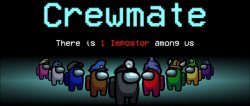 Crewmate: There is 1 Impostor among us Meme Template