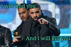 Drizzy I will kill you Meme Template