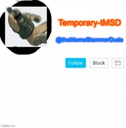 Temporary-tMSD Announcement Meme Template