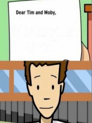 dear tim and moby Meme Template