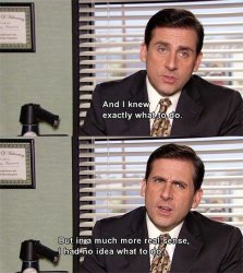 Michael Scott And I knew exactly what to do Meme Template