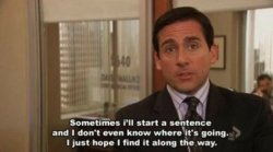 Michael Scott Sometimes I'll start a sentence Meme Template