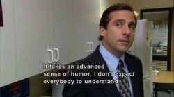 Michael Scott Advanced sense of humor Meme Template