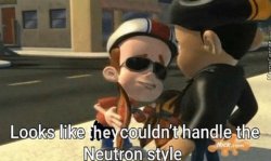 Jimmy Neutron Looks like they couldn't handle the Neutron style Meme Template