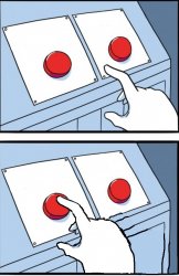 Two buttons one pressed temp Meme Template