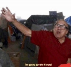 Frank Reynolds I'm gonn say the N word Meme Template