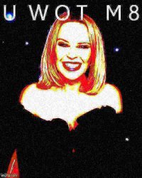 Kylie U Wot M8 deep-fried 2 Meme Template