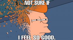 i dont feel so good Meme Template