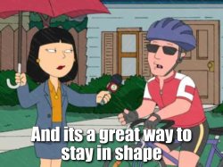 And is a great way to stay in shape Meme Template