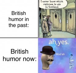 British humor then & now Meme Template