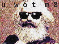 Karl Marx sunglasses U Wot M8 deep-fried 2 Meme Template