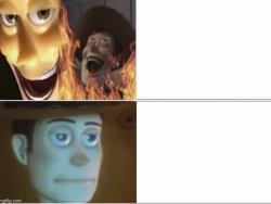 Satanic Woody with flames vs Woody staring in disappointment Meme Template