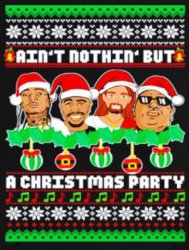 Rappers ain't nothin' but a Christmas party Meme Template