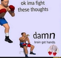 brain got hands Meme Template