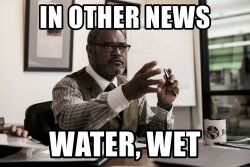 Perry White In other news water wet Meme Template