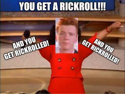 Oprah you get a rickroll Meme Template