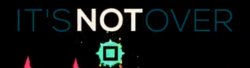 its not over Meme Template