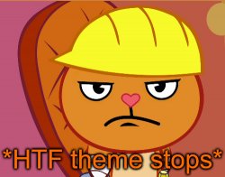 HTF theme stops (Handy) Meme Template