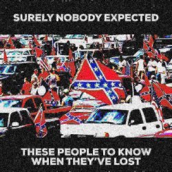 Confederate flag losers deep-fried 1 Meme Template