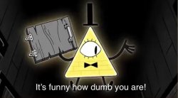 Bill Cypher it's funny how dumb you are Meme Template