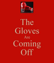 The gloves are coming off Meme Template