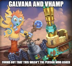 Galvana and Vhamp didn't ask Meme Template