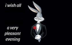 Bugs bunny Nice evening Meme Template